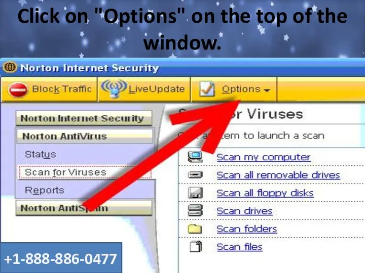Click on "Options" on the top of the window. +1-888-886-0477