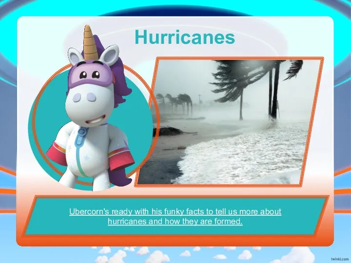 Hurricanes Ubercorn's ready with his funky facts to tell us