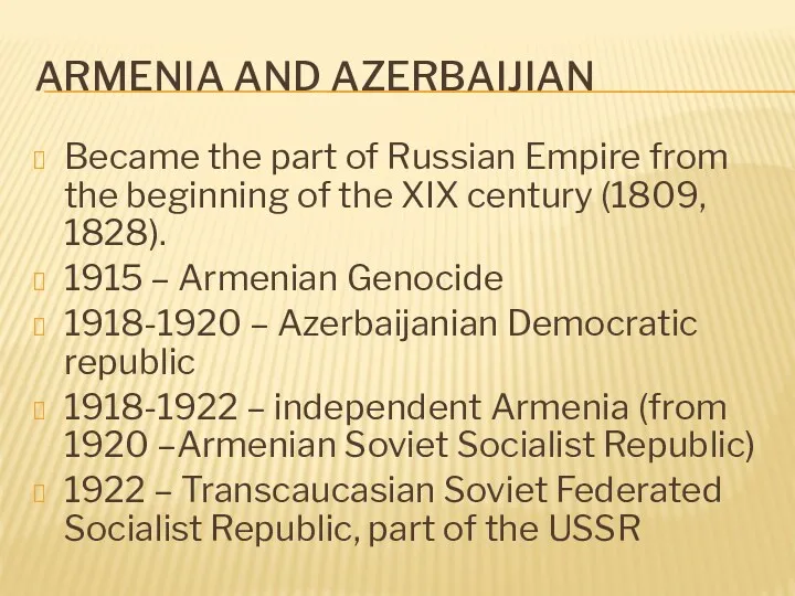 ARMENIA AND AZERBAIJIAN Became the part of Russian Empire from