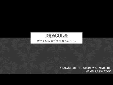 Dracula. Written by bram stoker