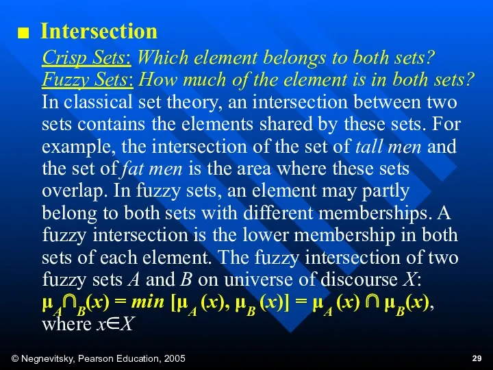 Intersection Crisp Sets: Which element belongs to both sets? Fuzzy