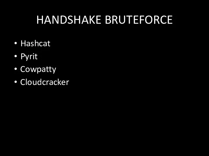 HANDSHAKE BRUTEFORCE Hashcat Pyrit Cowpatty Cloudcracker