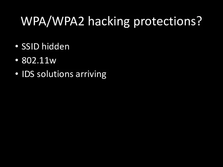 WPA/WPA2 hacking protections? SSID hidden 802.11w IDS solutions arriving