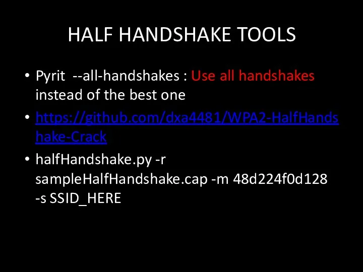 HALF HANDSHAKE TOOLS Pyrit --all-handshakes : Use all handshakes instead