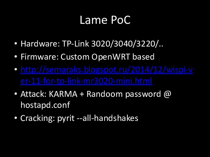 Lame PoC Hardware: TP-Link 3020/3040/3220/.. Firmware: Custom OpenWRT based http://semaraks.blogspot.ru/2014/12/wispi-ver-11-for-tp-link-mr3020-mini.html