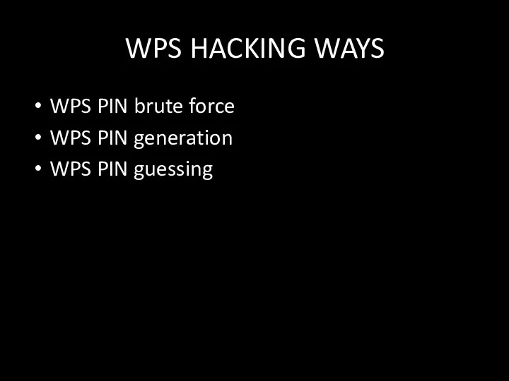 WPS HACKING WAYS WPS PIN brute force WPS PIN generation WPS PIN guessing