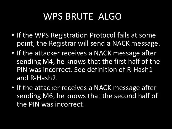 WPS BRUTE ALGO If the WPS Registration Protocol fails at