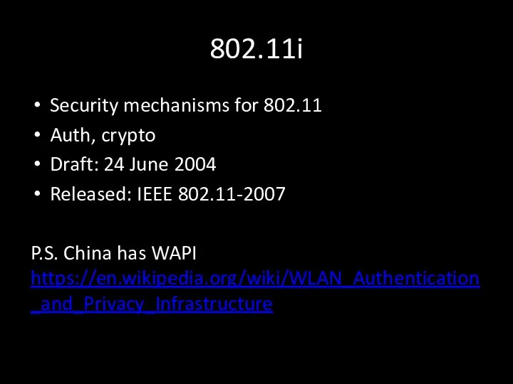 802.11i Security mechanisms for 802.11 Auth, crypto Draft: 24 June