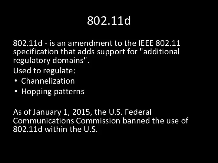 802.11d 802.11d - is an amendment to the IEEE 802.11