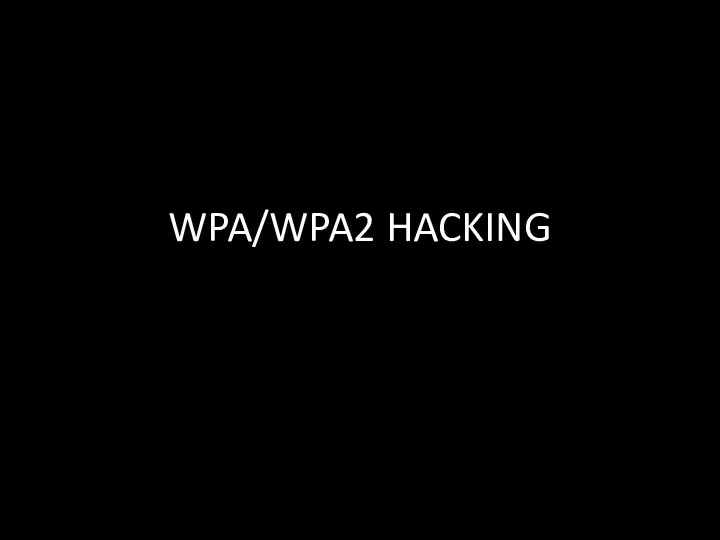 WPA/WPA2 HACKING