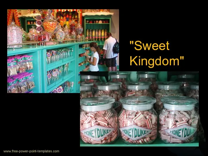 "Sweet Kingdom"