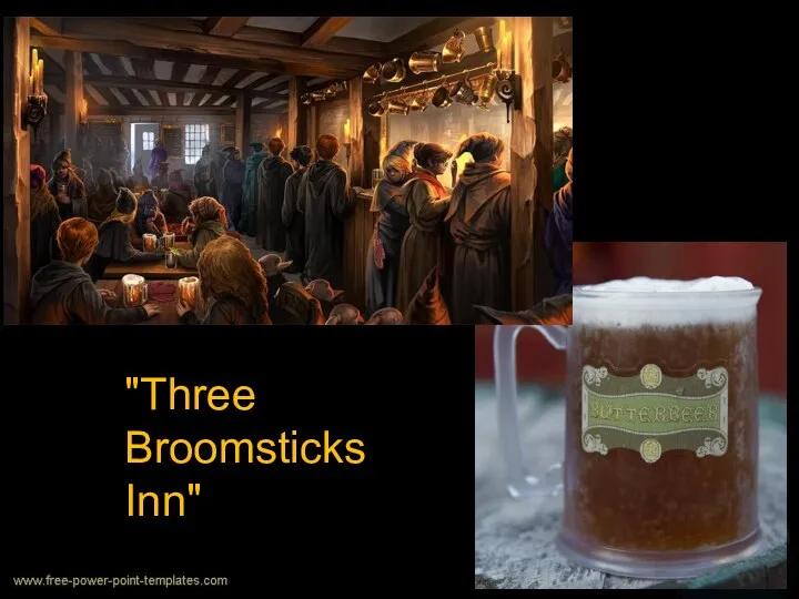 "Three Broomsticks Inn"