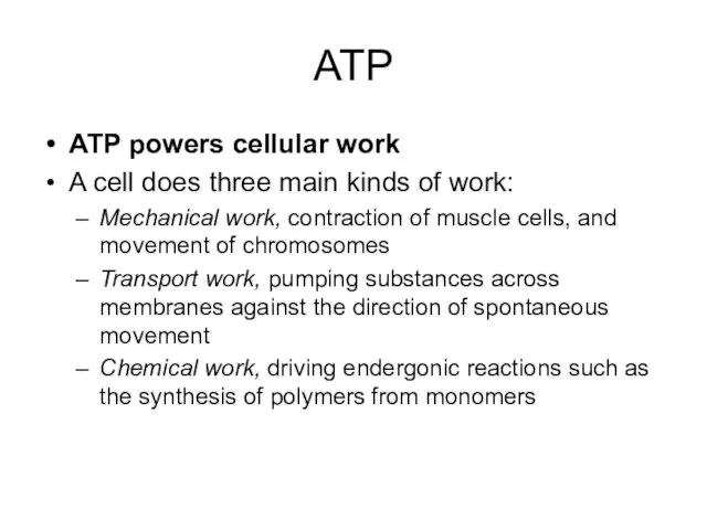 ATP ATP powers cellular work A cell does three main