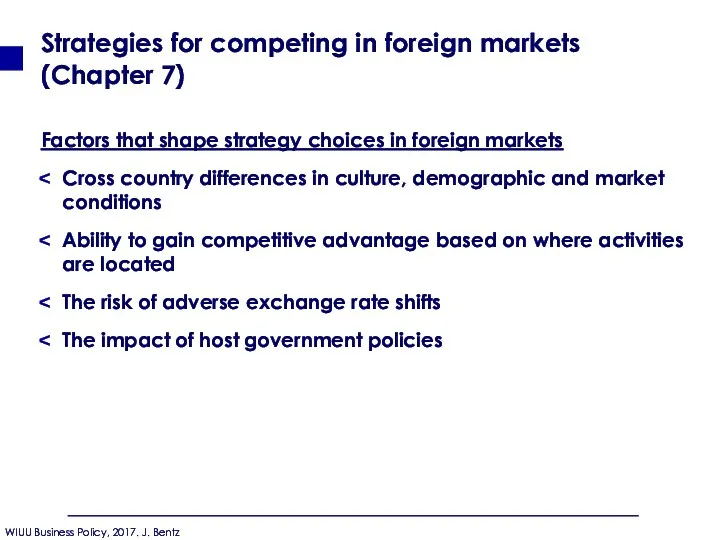 Strategies for competing in foreign markets (Chapter 7) Factors that