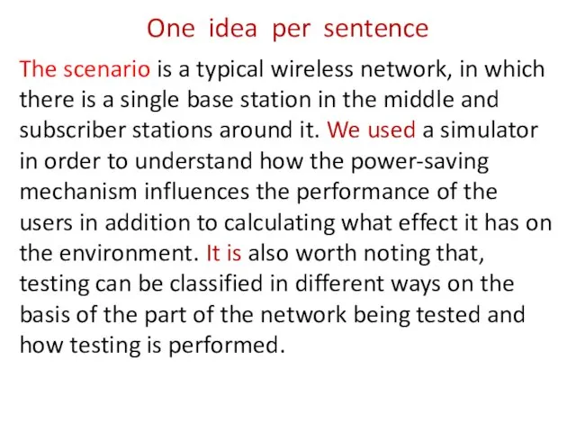 One idea per sentence The scenario is a typical wireless