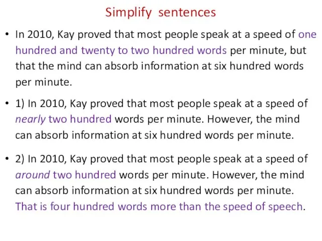 Simplify sentences In 2010, Kay proved that most people speak