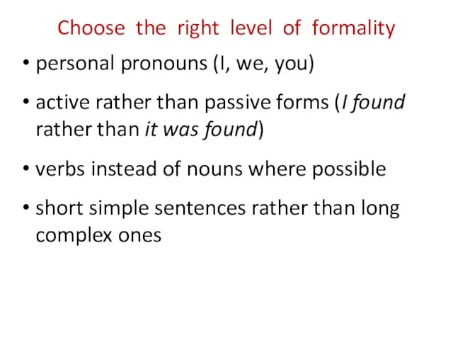 Choose the right level of formality personal pronouns (I, we,