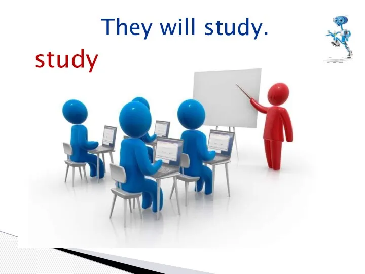 study They will study.