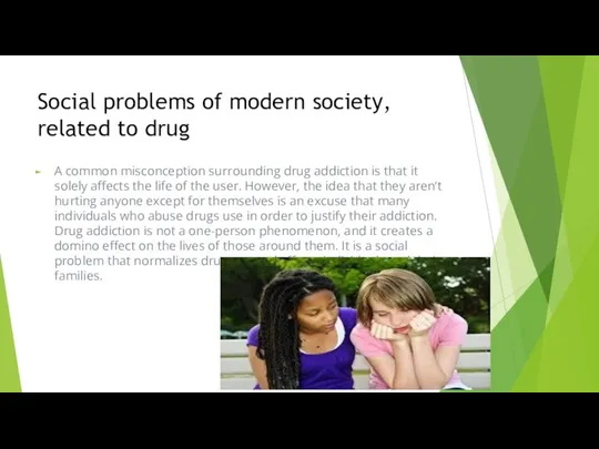 Social problems of modern society, related to drug A common