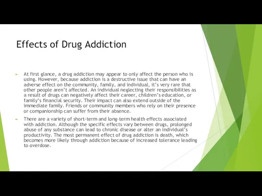 Effects of Drug Addiction At first glance, a drug addiction