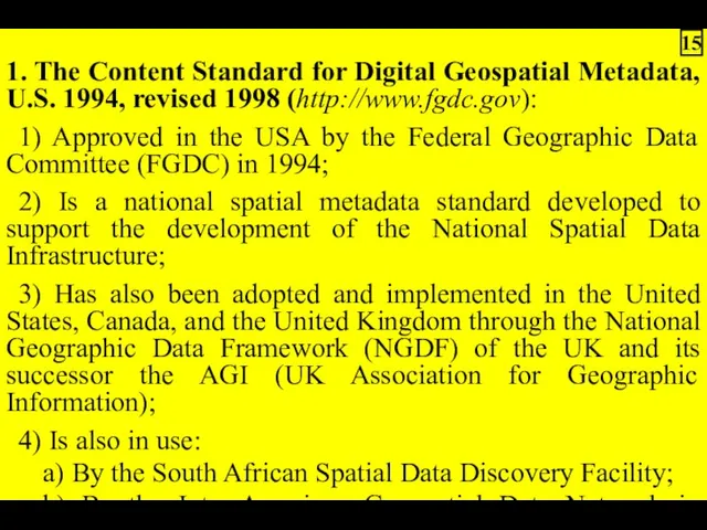 1. The Content Standard for Digital Geospatial Metadata, U.S. 1994,