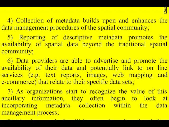 4) Collection of metadata builds upon and enhances the data