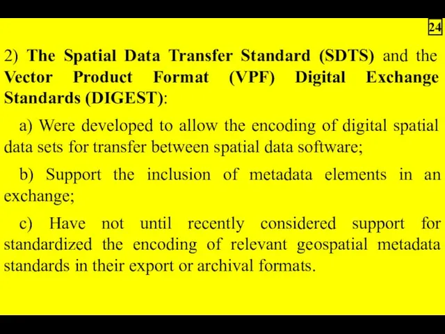 2) The Spatial Data Transfer Standard (SDTS) and the Vector