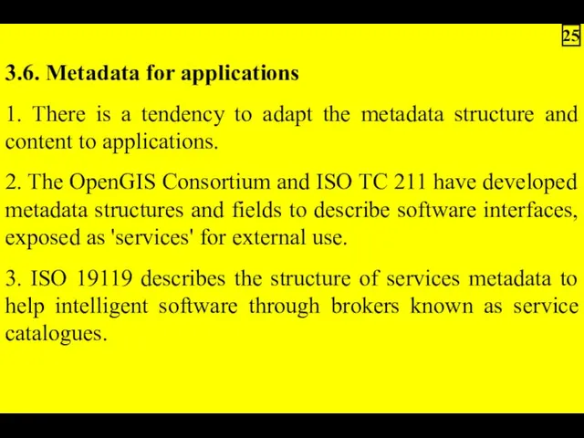 3.6. Metadata for applications 1. There is a tendency to