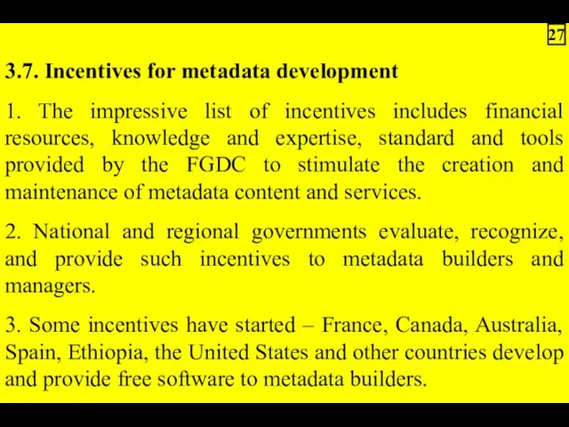 3.7. Incentives for metadata development 1. The impressive list of