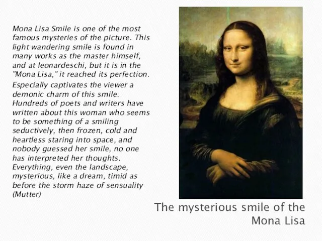 The mysterious smile of the Mona Lisa Mona Lisa Smile