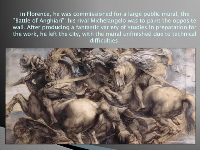 in Florence, he was commissioned for a large public mural,