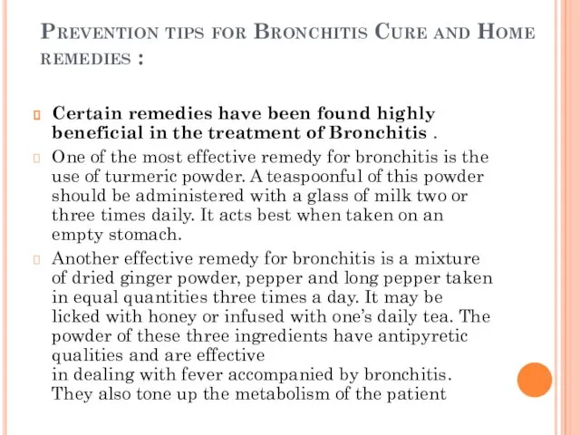 Prevention tips for Bronchitis Cure and Home remedies : Certain