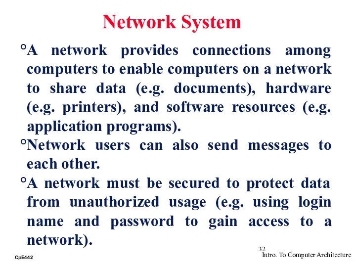 Network System A network provides connections among computers to enable