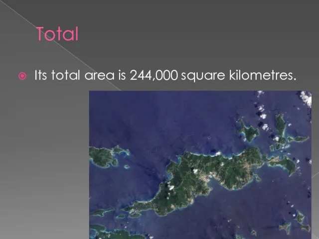 Total Its total area is 244,000 square kilometres.