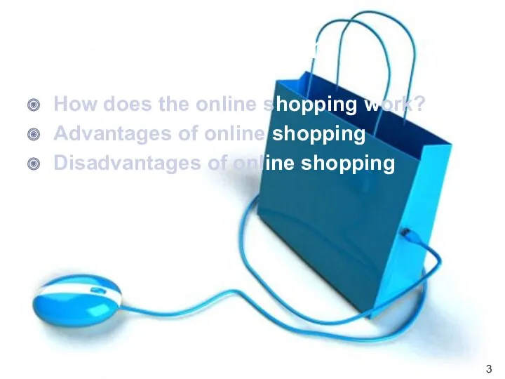 Introduction How does the online shopping work? Advantages of online shopping Disadvantages of online shopping