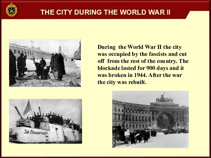 THE CITY DURING THE WORLD WAR II During the World