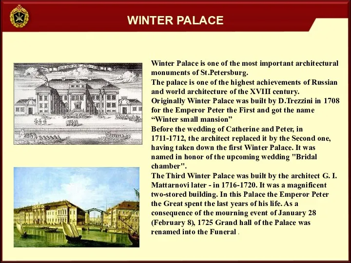 WINTER PALACE Winter Palace is one of the most important