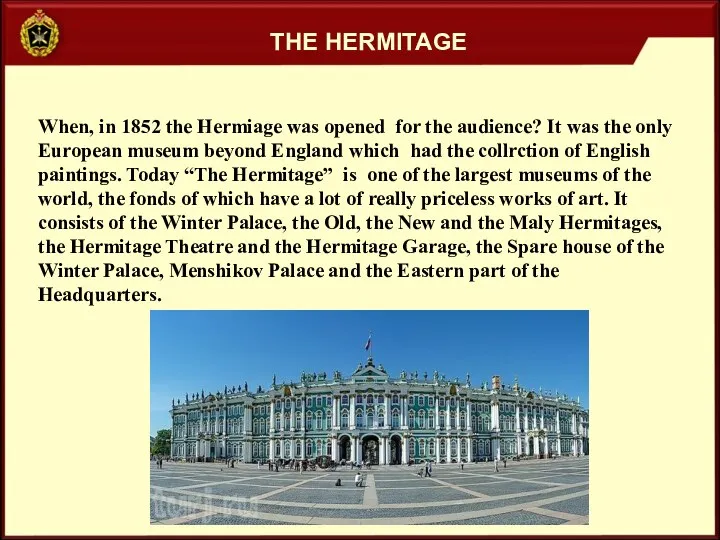 THE HERMITAGE When, in 1852 the Hermiage was opened for