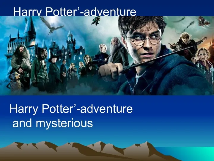 Harry Potter’-adventure and mysterious Harry Potter’-adventure and mysterious