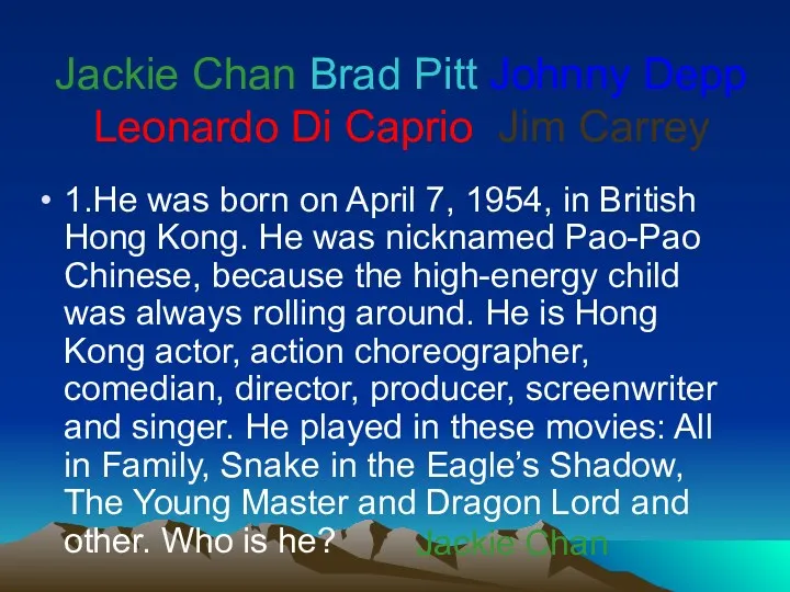 Jackie Chan Brad Pitt Johnny Depp Leonardo Di Caprio Jim