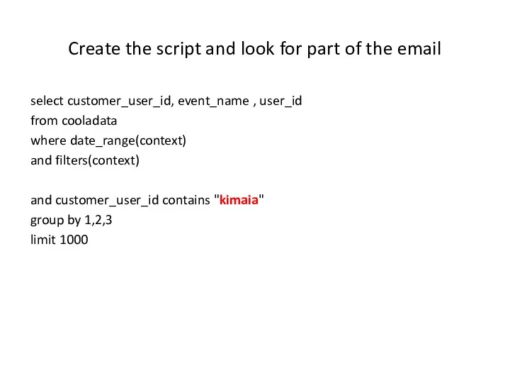 Create the script and look for part of the email