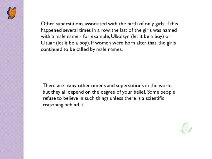 Other superstitions associated with the birth of only girls: if