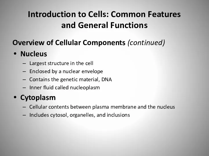 Introduction to Cells: Common Features and General Functions Overview of