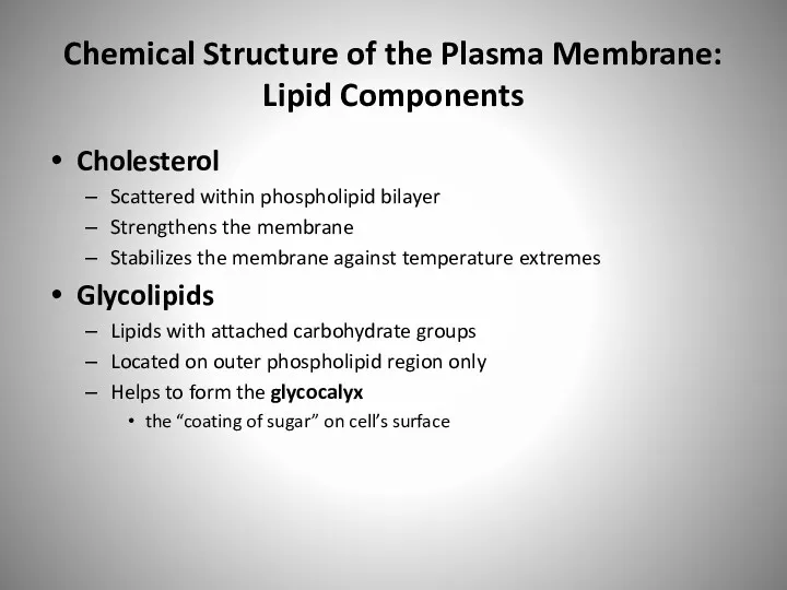 Chemical Structure of the Plasma Membrane: Lipid Components Cholesterol Scattered