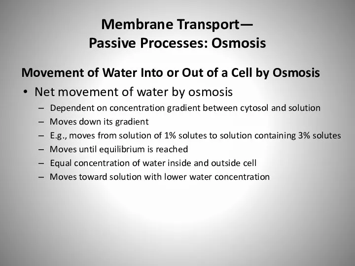 Membrane Transport— Passive Processes: Osmosis Movement of Water Into or