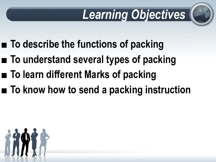 Learning Objectives To describe the functions of packing To understand