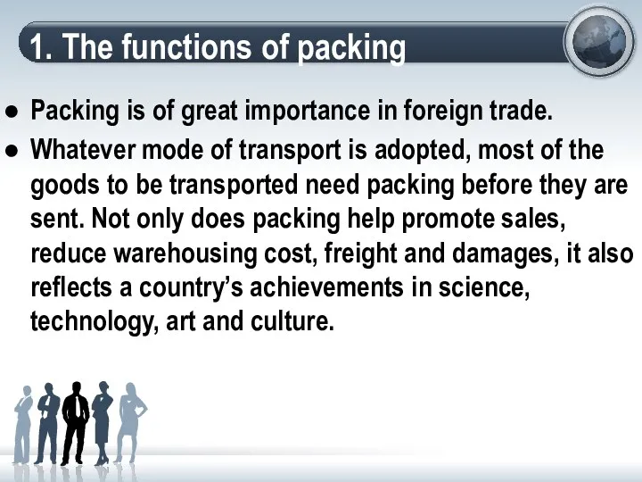 1. The functions of packing Packing is of great importance