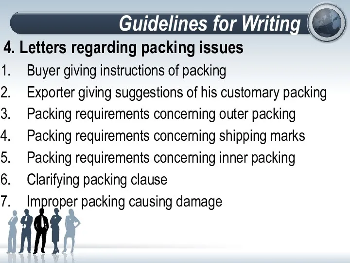 Guidelines for Writing 4. Letters regarding packing issues Buyer giving