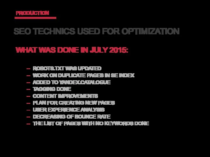 SEO TECHNICS USED FOR OPTIMIZATION PRODUCTION WHAT WAS DONE IN JULY 2015: ROBOTS.TXT
