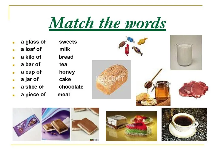 Match the words a glass of sweets a loaf of